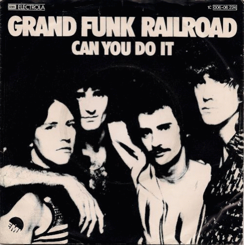 Grand Funk Railroad : Can You Do It - 1976